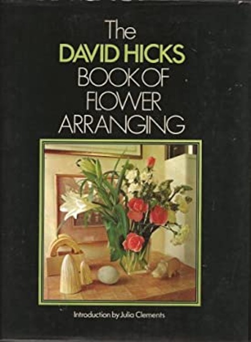 The David Hicks Book of Flower Arranging Hardcover David Hicks