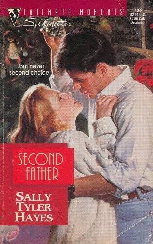 Second Father (Silhouette Intimate Moments, No 753) By Sally Tyler Hayes – GOOD