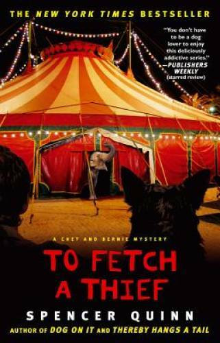 To Fetch a Thief: A Chet and Bernie Mystery (The Chet and Bernie Mystery – GOOD