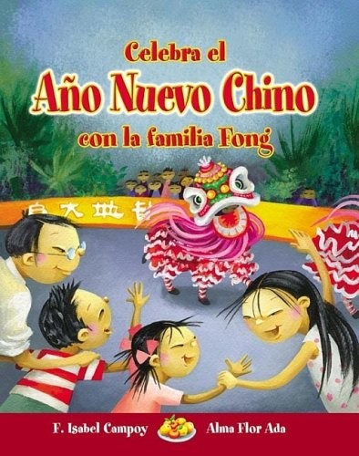 Celebra el Año Nuevo Chino con la Familia Fong (Cuentos Para Celebrar / Sto…