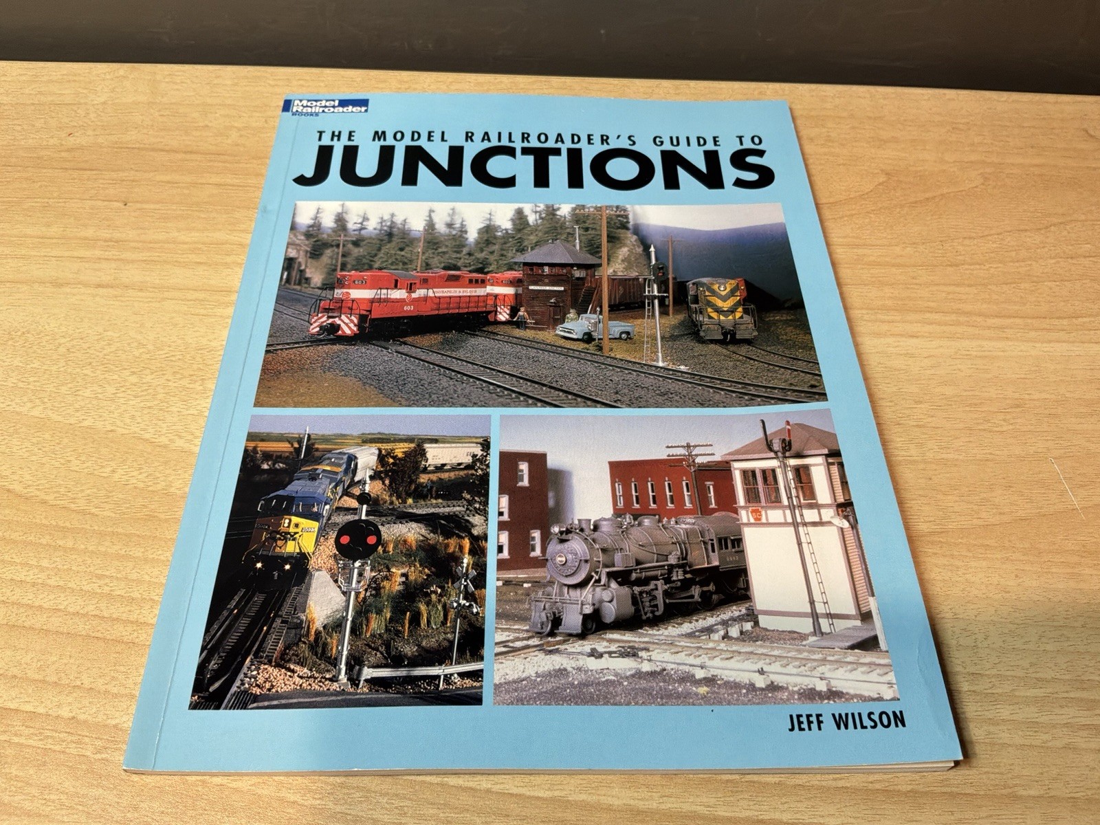 Model Railroader’s Guide To Junctions, by Jeff Wilson @2006 SC