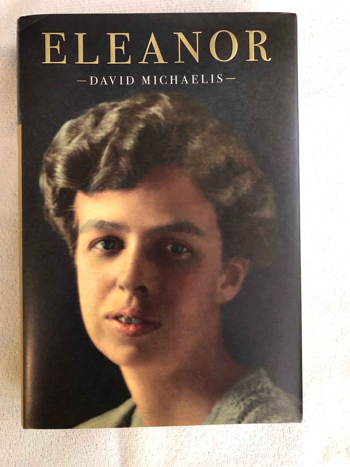 David Michaels: ELEANOR [ROOSEVELT] (NEW 1st edition hardcover with dust jacket)