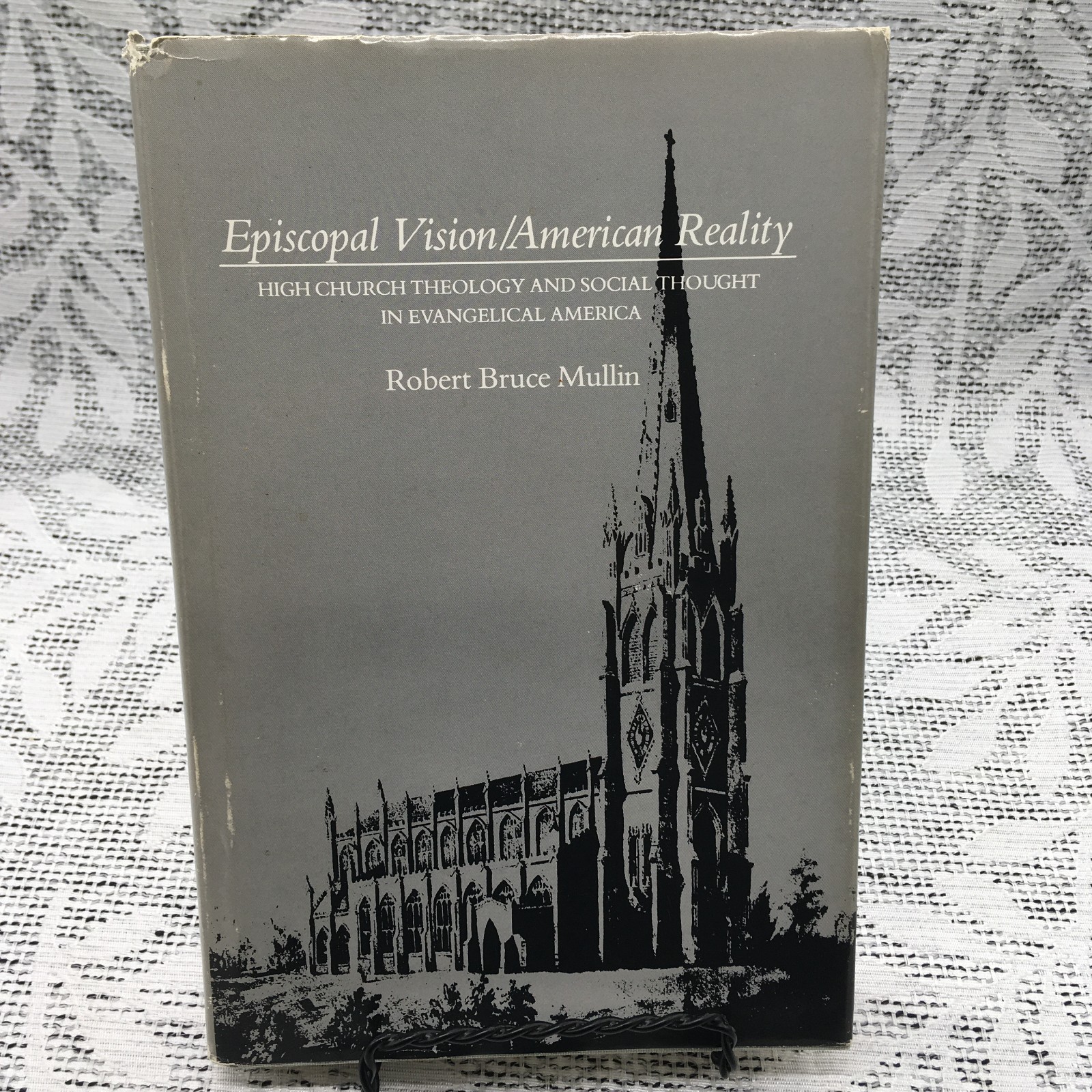 ‘Episcopal Vision/American Reality’ High Church Theology & Social Thought MULLIN