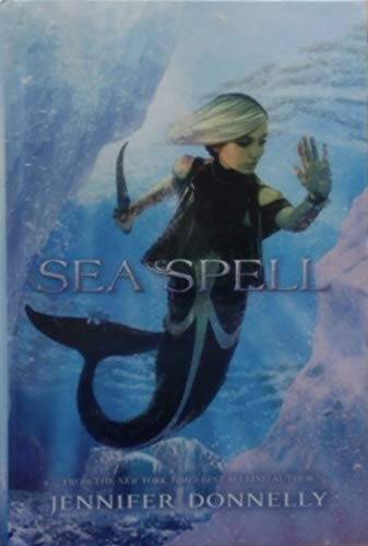 Sea Spell (WaterFire Saga 4) – Hardcover By Donnelly, Jennifer – GOOD