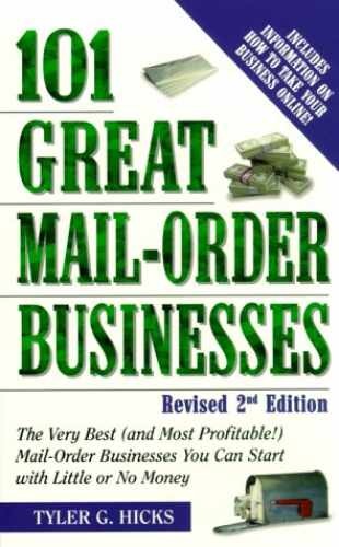101 Great Mail-Order Businesses, – Paperback, by Hicks Tyler G. – Very Good