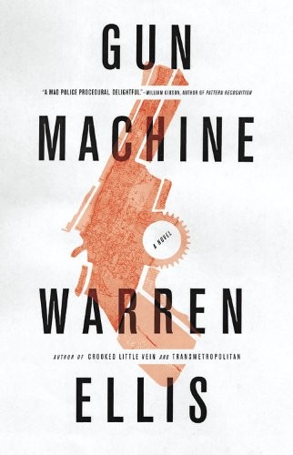 Gun Machine By Warren Ellis. 9780316187404