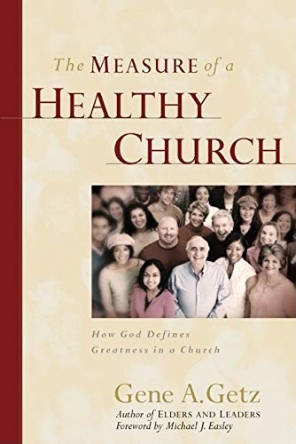 The Measure of a Healthy Church: How God Defines Greatness in a