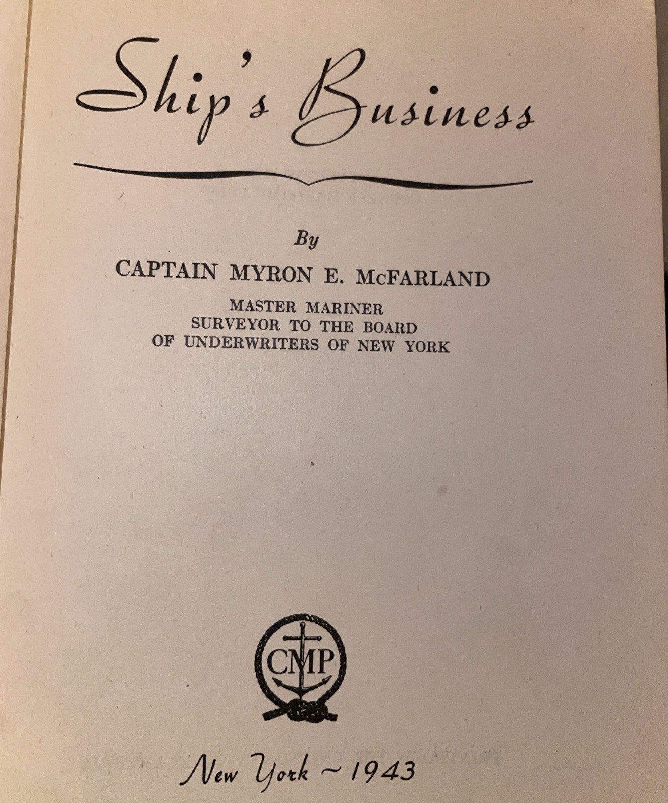 Ship’s Business by Captain Myron E. McFarland – Hardcover No Dust Cover