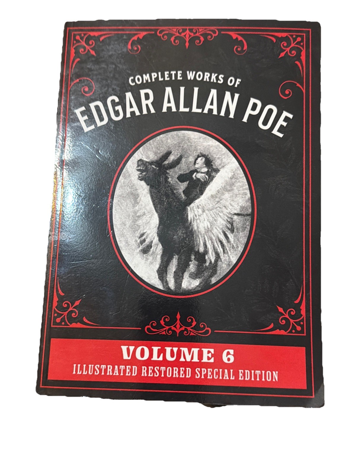 Complete Works of Edgar Allan Poe Volume 6: Illustrated Restored