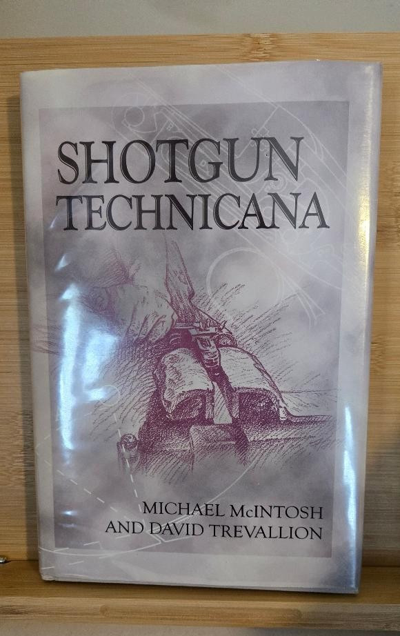 Shotgun Technicana by Michael McIntosh and David Trevallion 2002 1st Ed 1st Prnt