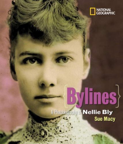 Bylines: A Photobiography of Nellie Bly (Photobiographies) – Hardcover – GOOD
