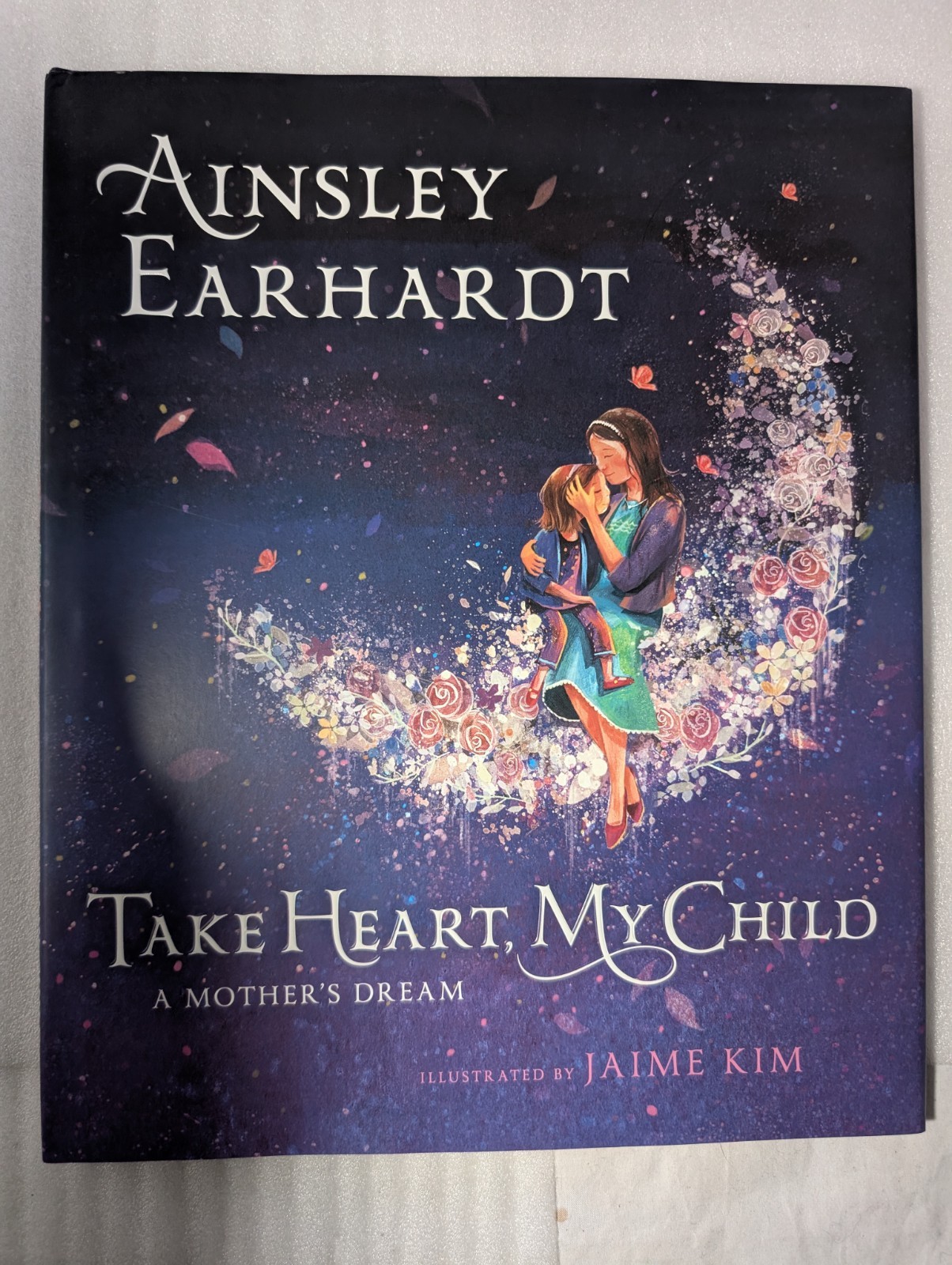 Take Heart My Child: A Mother’s Dream by Ainsley Earhardt, author signed, new