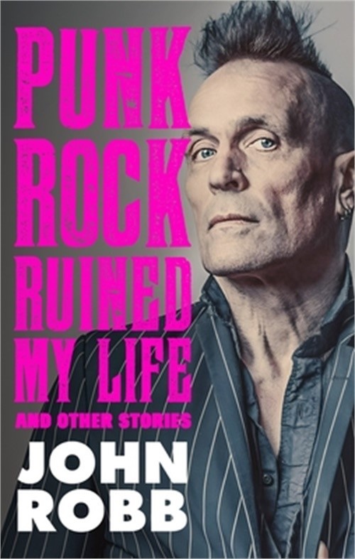 Punk Rock Ruined My Life: And Other Stories (Hardback or Cased Book)