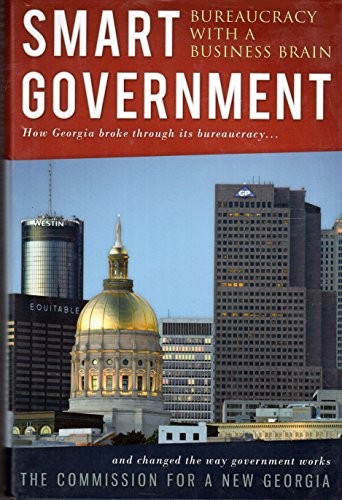 SMART GOVERNMENT: BUREAUCRACY WITH A BUSINESS BRAIN By Sharon Mcmahon EXCELLENT