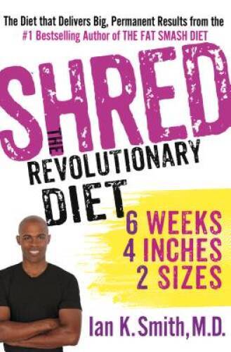 Shred: The Revolutionary Diet: 6 Weeks 4 Inches 2 Sizes – Hardcover – GOOD