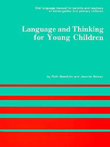 Language and Thinking for Young Children – Paperback By Ruth Beechick – GOOD