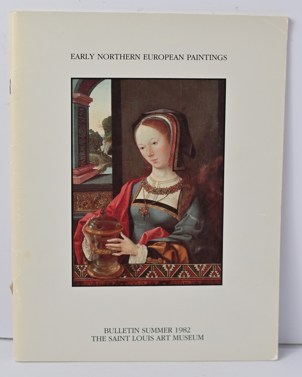 Saint Louis Art Museum Summer 1982 Bulletin Early Northern European Paintings