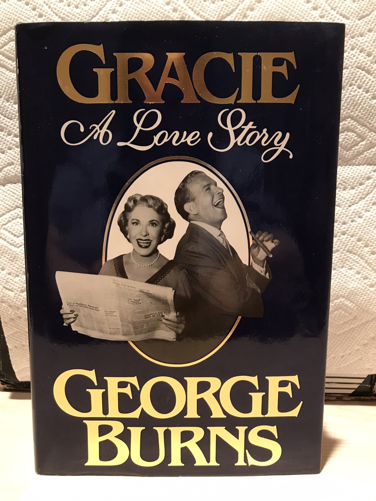 GRACIE A Love Story by George Burns – Hardcover – BRAND NEW!