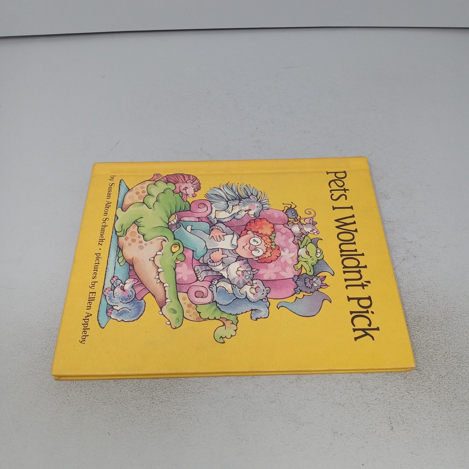 Pets I Wouldn’t Pick: 1982 Parents Magazine Press Hardcover Susan Alton Schmeltz