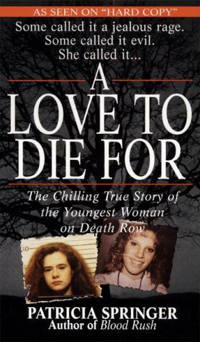 A Love to Die for by Springer, Patricia