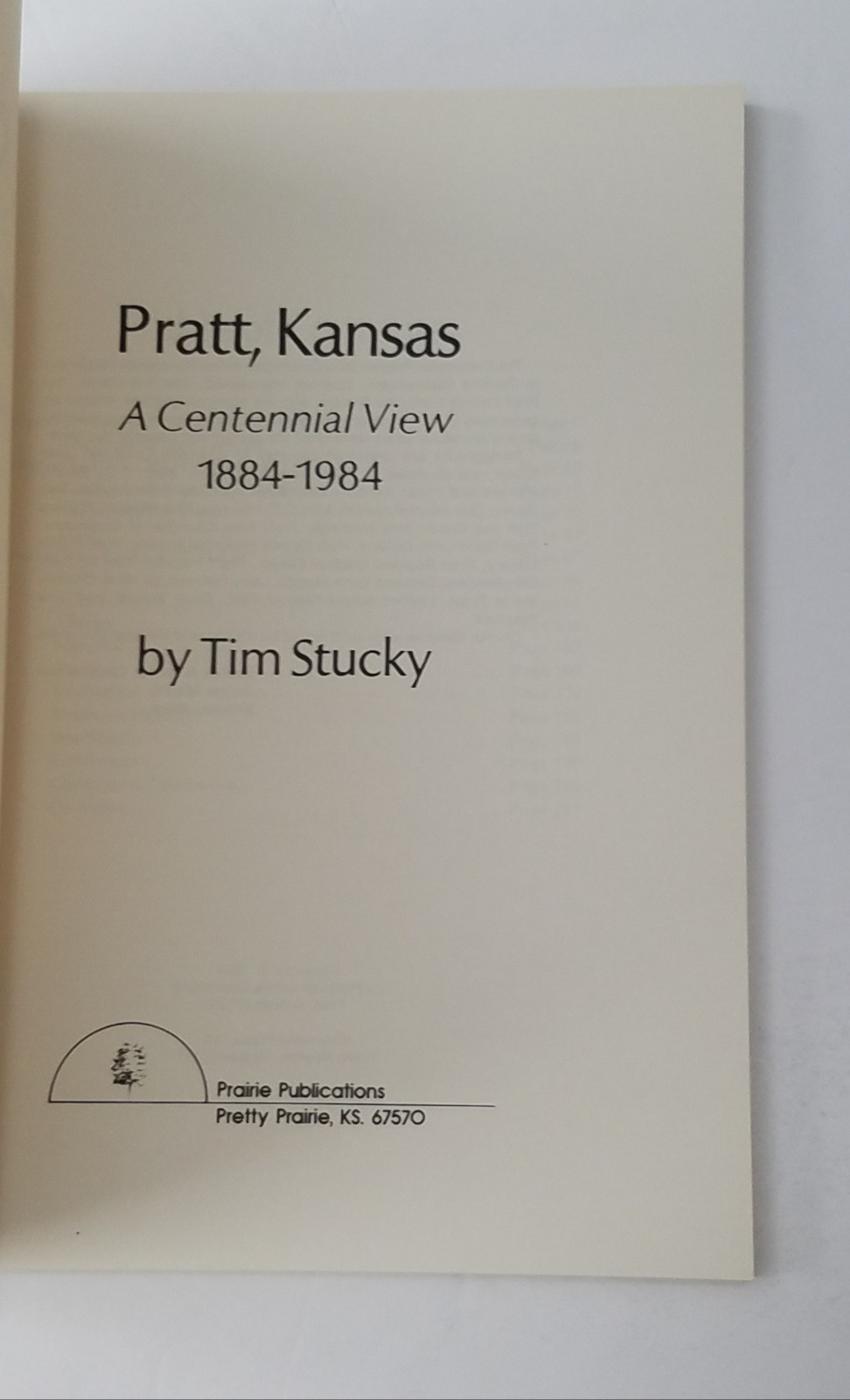 Pratt, Kansas A Centennial View 1884- 1984 Softcover 127 Pages