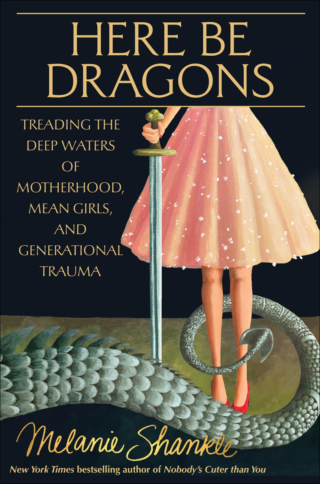Here Be Dragons: Treading the Deep Waters of Motherhood, Mean Girls, and Gen…