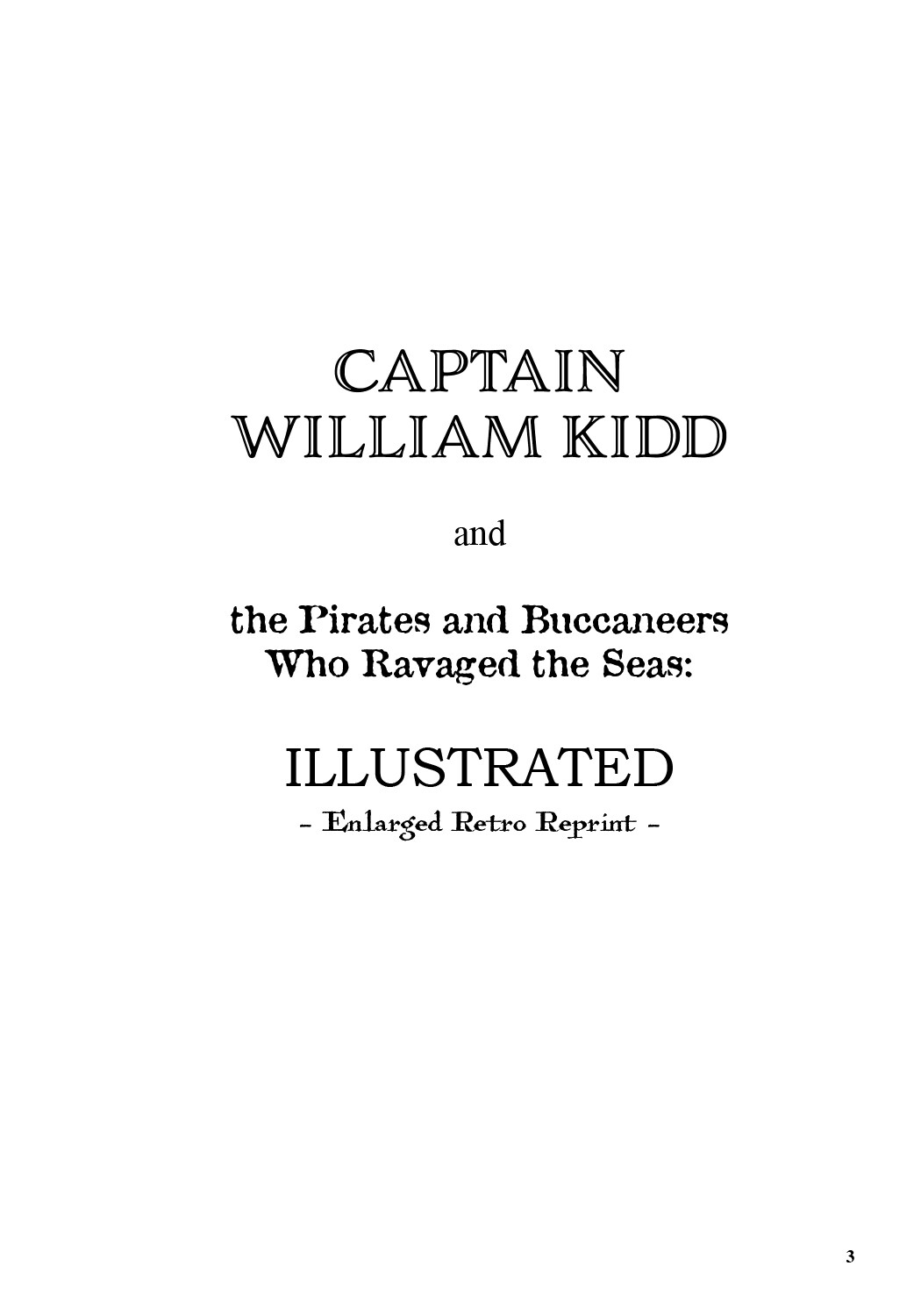 Captain William Kidd and the Pirates and Buccaneers Who Ravaged the Seas *NEW*