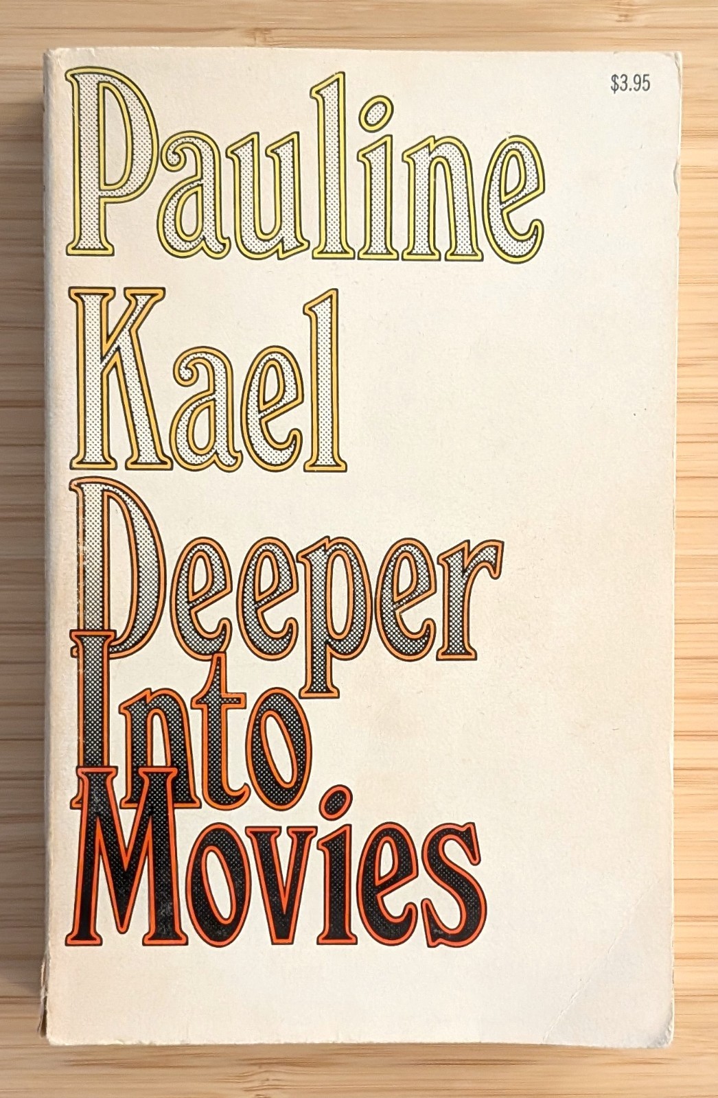 Deeper Into Movies Pauline Kael 1973 Film Criticism Essays New Yorker