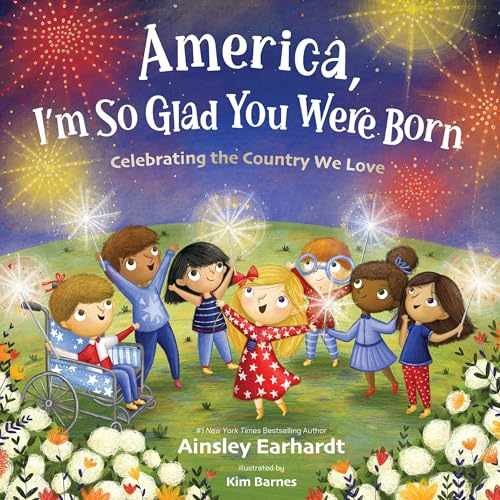America, I’m So Glad You Were – Hardcover, by Earhardt Ainsley – Very Good u