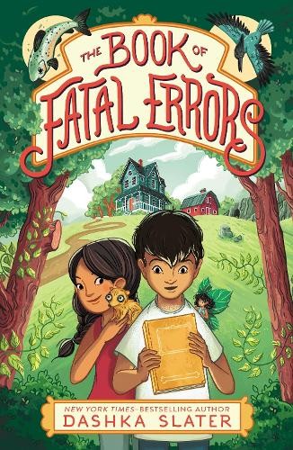 Dashka Slater The Book of Fatal Errors (Paperback) Feylawn Chronicles