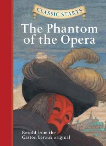Classic StartsÂ?: The Phantom of the Opera (Classic StartsTM Series) – GOOD