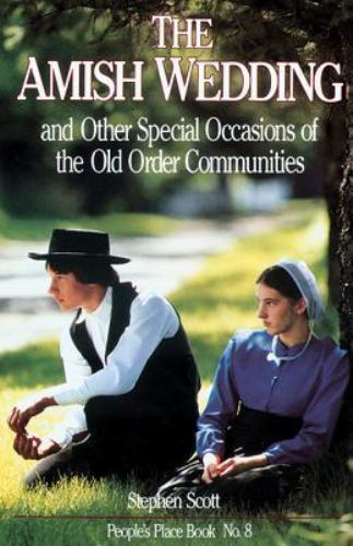 The Amish Wedding and Other Special Occasi- 0934672199, Stephen Scott, paperback