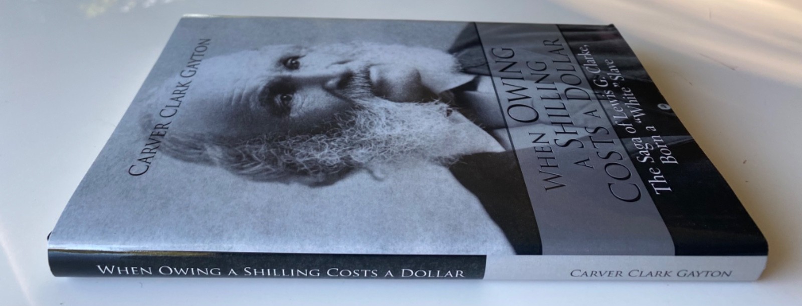 WHEN OWING A SHILLING COSTS A DOLLAR : Lewis Clarke Saga : Carver Gayton SIGNED