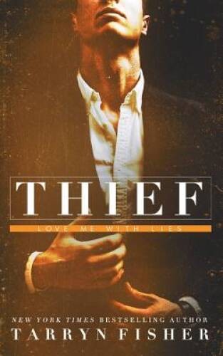 Thief (Love Me With Lies) – Paperback By Fisher, Tarryn – VERY GOOD