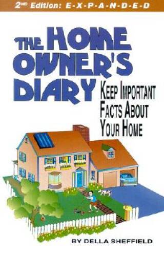 The Home Owner’s Diary – Paperback By Della Sheffield – GOOD