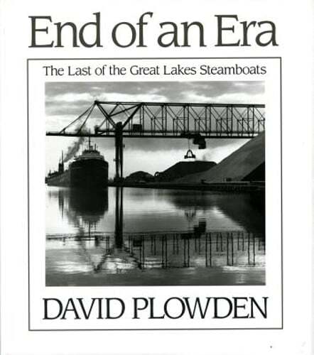 The End of an Era: The Last of the Great Lake Steamboats by David Plowden: Used