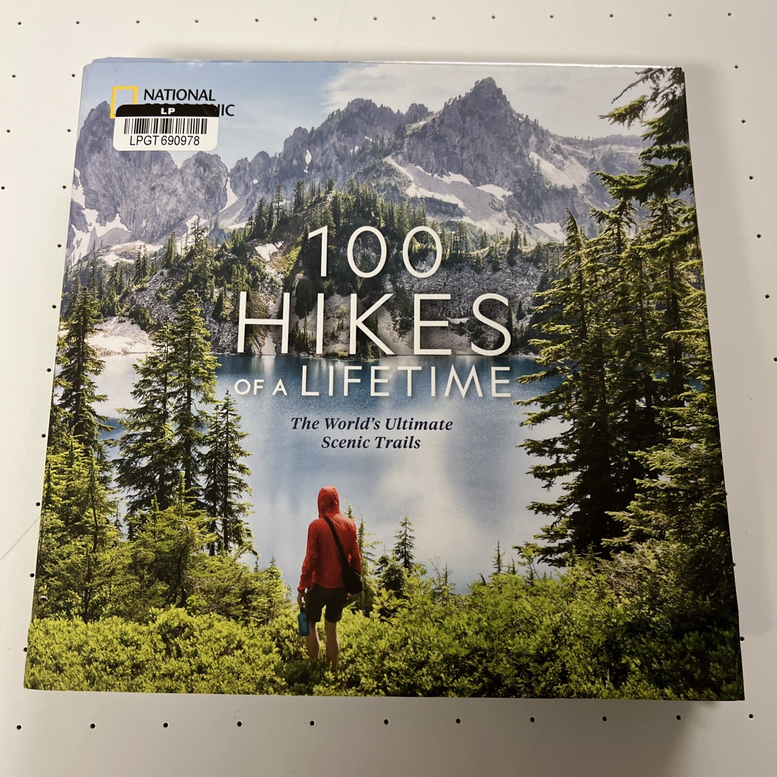 100 Hikes of a Lifetime : The World’s Ultimate Scenic Trails by Kate Siber…