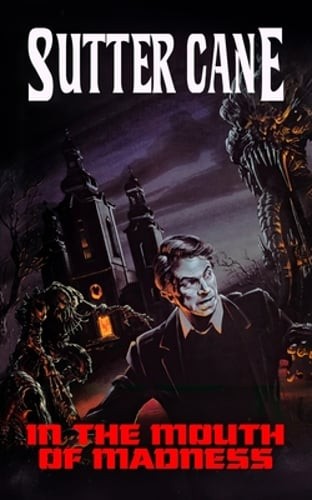 In The Mouth of Madness by Sutter Cane: New