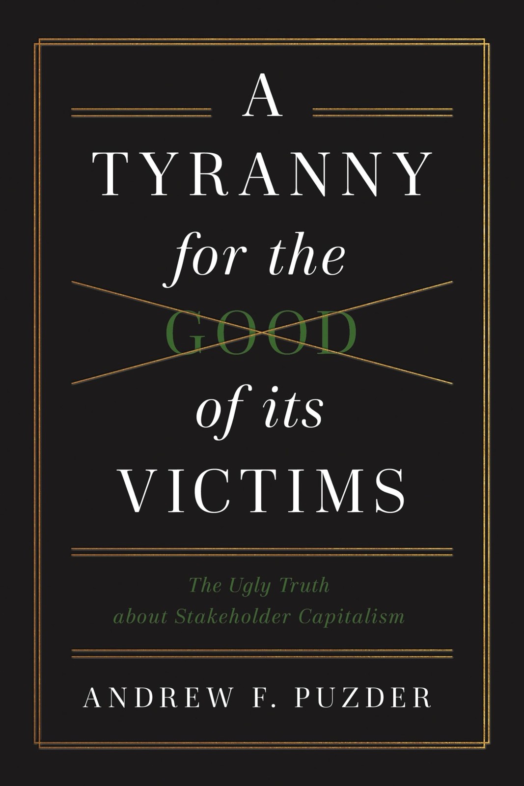 A Tyranny for the Good of its Victims: The Ugly Truth about St…