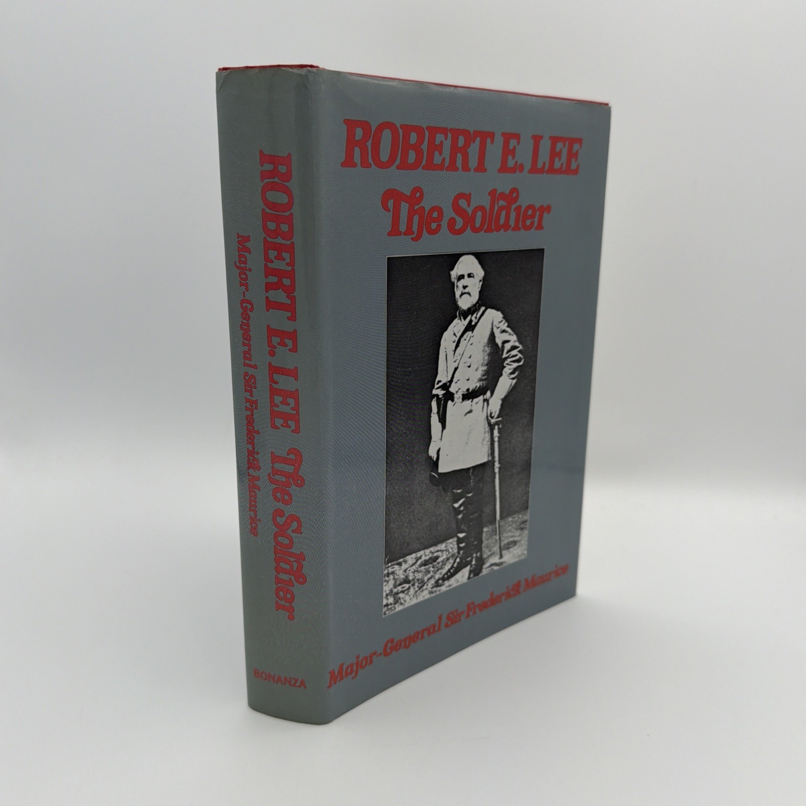 Robert E. Lee The Soldier By Major-General Sir Frederick Maurice HCDJ Hardcover