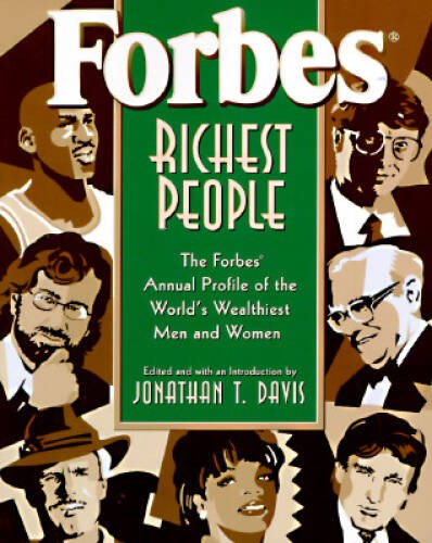 Forbes Richest People: The Forbes Annual Profile of the Worlds Wealthi – GOOD