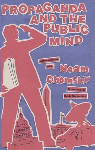 Propaganda and the Public Mind – Paperback By Barsamian, David – GOOD