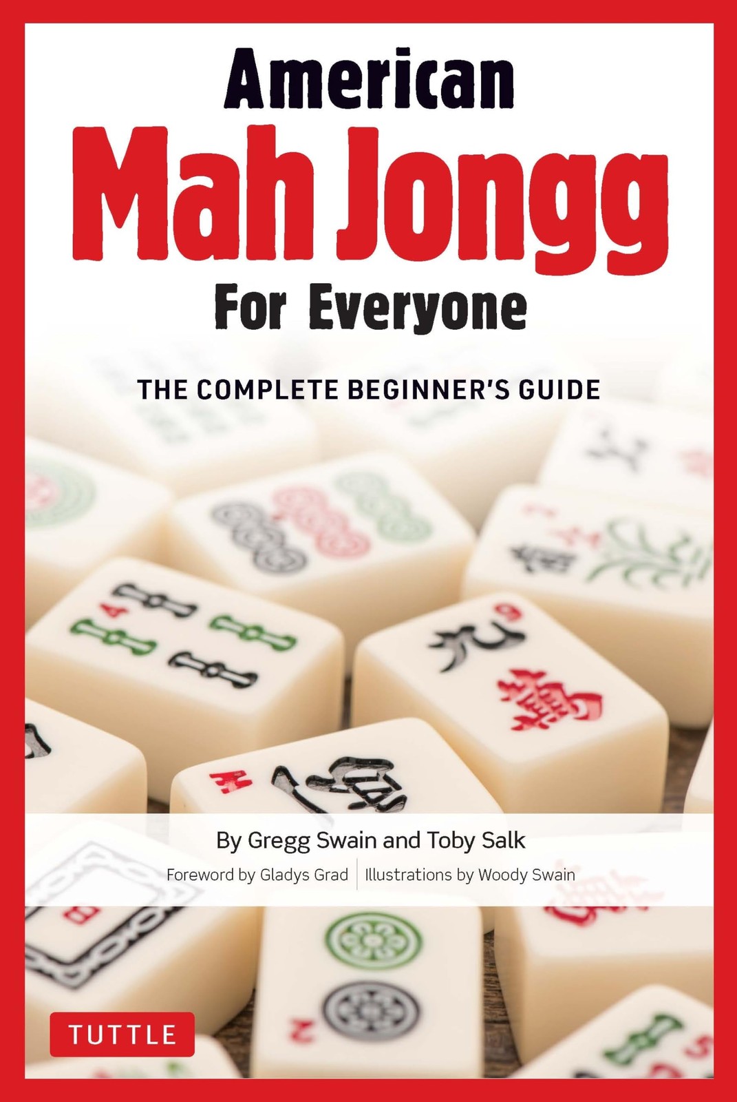 American Mah Jongg for Everyone: The Complete Beginner’s Guide Swain, Gregg|…