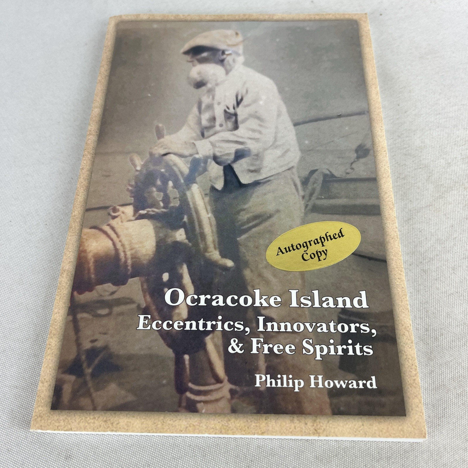 Ocracoke Island Eccentrics, Innovators & Free Spirits – SIGNED by Philip Howard