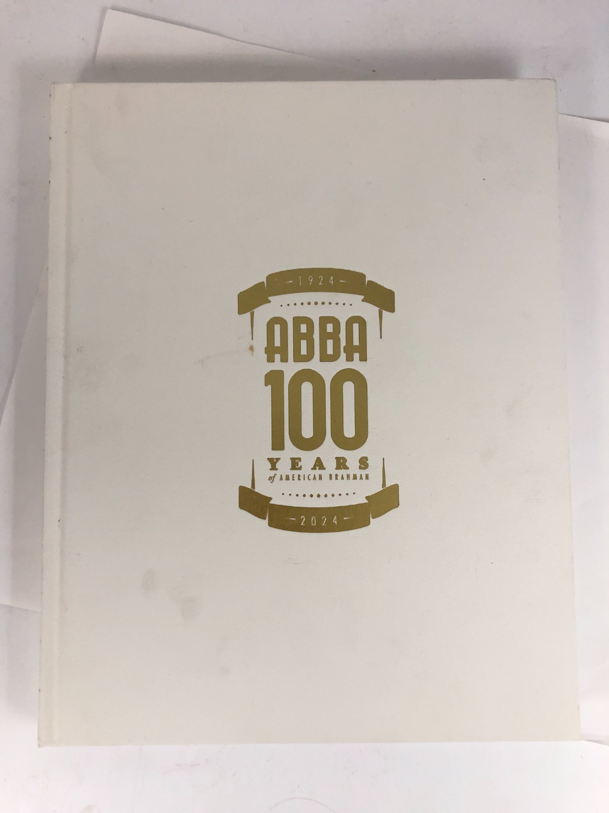 hardcover book – 100 Years of American Brahman Breeders Association 1924-2024