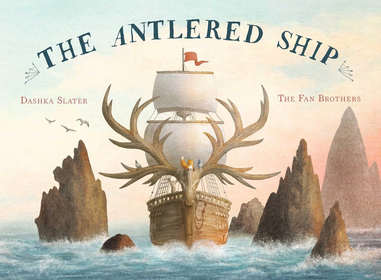 The Antlered Ship – hardcover Slater, Dashka|Fan, Terry|Fan, Eric