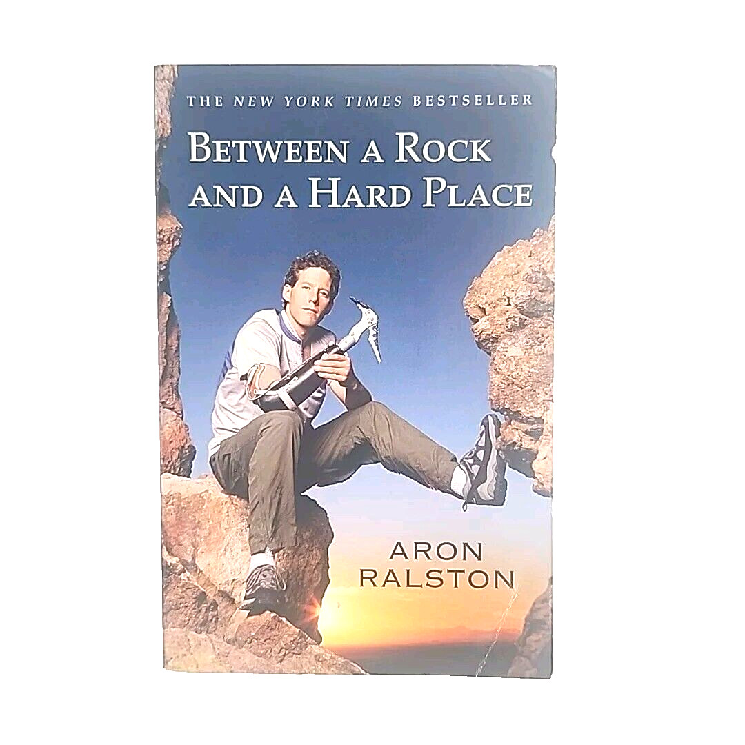 Between a Rock and a Hard Place by Aron Ralston FIRST ATRIA EDITION Paperback