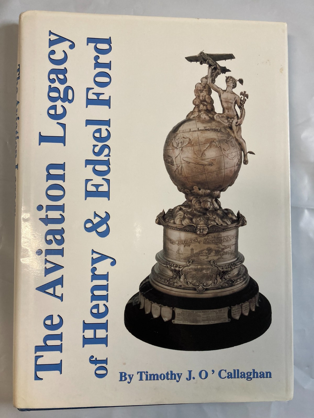 ✈️ The Aviation Legacy of Henry & Edsel Ford by Timothy J. O’Callaghan signed VG