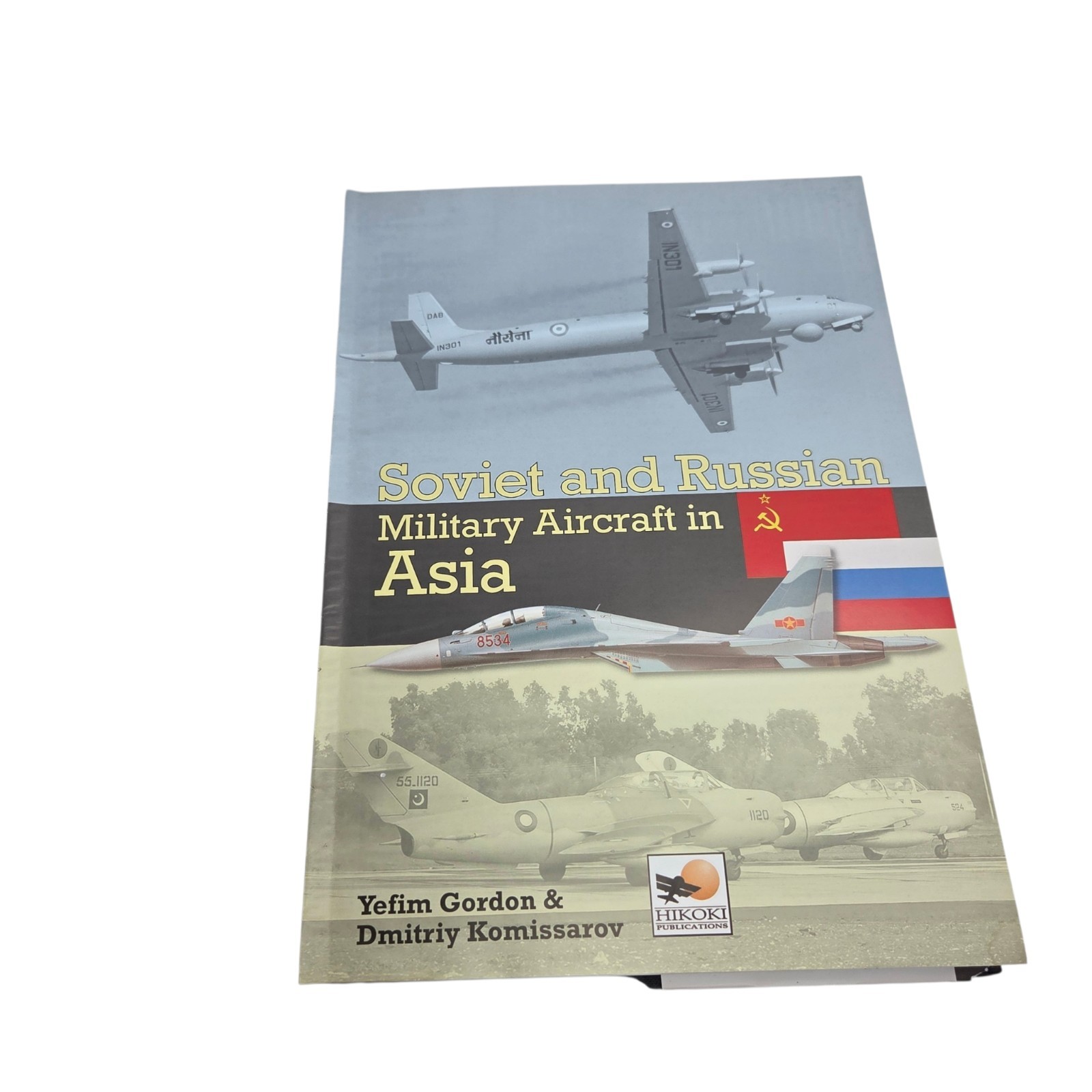 Soviet And Russian Military Aircraft In Asia by Dmitriy Komissarov English READ
