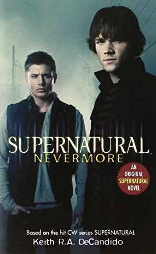 Supernatural: Nevermore – Paperback, by Keith R.A. DeCandido – Very Good